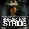 Break My Stride (feat. Tyra Juliette) [Dub Mix] song lyrics