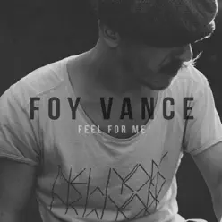Feel For Me - EP - Foy Vance