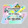 Do It Well (feat. Tom Aspaul) - Single