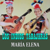 María Elena - Los Indios Tabajaras