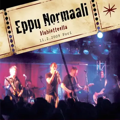 Klubiotteella pori 11.2.2009 - Eppu Normaali