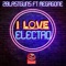 I Love Electro (feat. Megagone) - 2blastguns lyrics