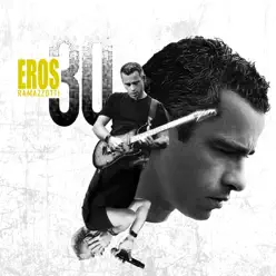 Eros 30 (Spanish/Latin Version) - Eros Ramazzotti