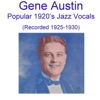 Gene Austin Popular 1920's Jazz Vocals (Recorded 1925-1930)