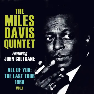 All of You: The Last Tour 1960, Vol. 1 (feat. John Coltrane) [Live] - Miles Davis Quintet