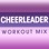 Cheerleader (Workout Mix)