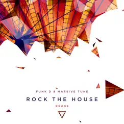 Rock the House - Single by Funk D & Massive Tune album reviews, ratings, credits