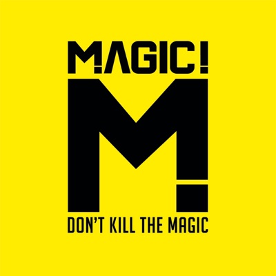 Don't Kill the Magic(Japan Version) - Magic!