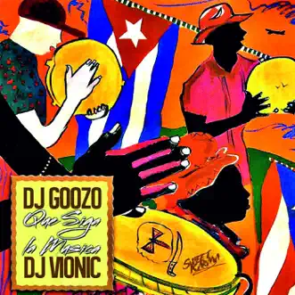 Que Siga La Musica - Single by DJ Goozo & DJ Vionic album reviews, ratings, credits