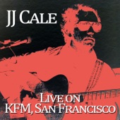 J.J. Cale - Live on Kfc, San Francisco artwork