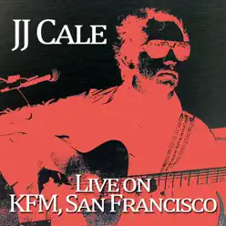 J.J. Cale - Live on Kfc, San Francisco - J.j. Cale