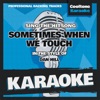 Sometimes When We Touch (In the Style of Dan Hill) [Karaoke Version] - Single