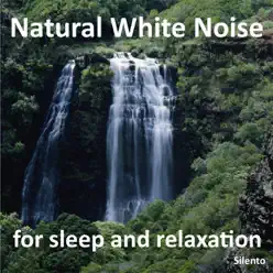 Natural White Noise for Sleep and Relaxation - Silentó
