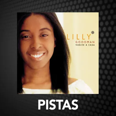 Vuelve a Casa (Pistas) - Lilly Goodman