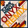 Onyx (The Remixes) - Single album lyrics, reviews, download