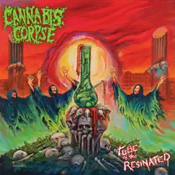 Tube of the Resinated - Cannabis Corpse