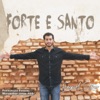 Forte e Santo