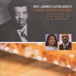 Rev. James Cleveland & Gospel Music Workshop of America - Standing in the Need of a Blessing