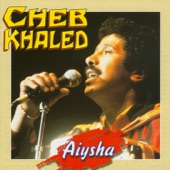 Cheb Khaled - Aiysha