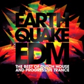 Earthquake EDM - The Best of Dutch House & Progressive Trance artwork