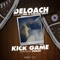 Kick Game (feat. Tree & Porsche Smith) - DeLoach lyrics