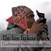 De Los Inkas: Traditional Music from Peru