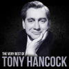 The Very Best of Tony Hancock (Remastered) - Tony Hancock