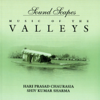Soundscapes - Music of the Valleys (2005) - Pandit Hariprasad Chaurasia & Pandit Shivkumar Sharma