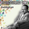 Rediscovered Gems: Hariharan, 2015