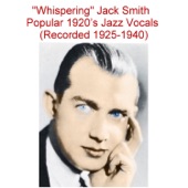 Whispering Jack Smith - When the Red Robin Comes Bob Bob Bobbin' (Recorded 1926)