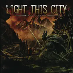 Stormchaser - Light This City
