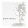 Sound of the Way: Music for Martial Arts: The Collection album lyrics, reviews, download
