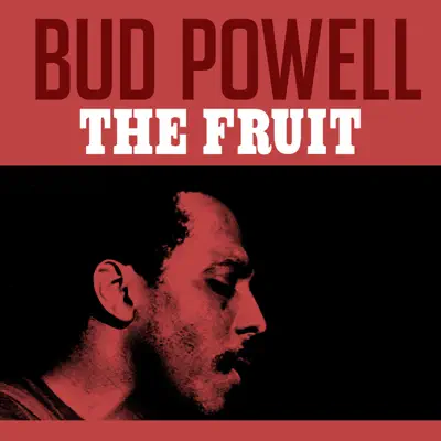 The Fruit - Single - Bud Powell