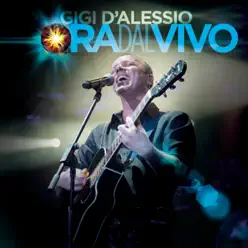 Ora Dal Vivo - Gigi D'Alessio