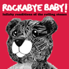 Lullaby Renditions of the Rolling Stones - Rockabye Baby!