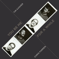 You Be Me For Awhile: Tim Kasher & Chris Farren - EP