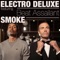 Smoke (feat. Beat Assailant) - Electro Deluxe lyrics