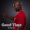 Good Time (feat. Ommy Dimpoz) - Kalapina lyrics