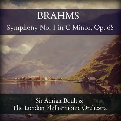 Brahms: Symphony No. 1 in C Minor, Op. 68 - London Philharmonic Orchestra
