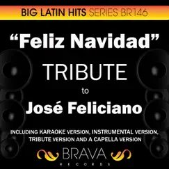 Feliz Navidad - Tribute to José Feliciano – EP by Brava HitMakers album reviews, ratings, credits