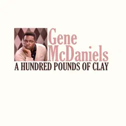 A Hundred Pounds of Clay - Single - Gene McDaniels A Hundred Pounds of Clay - Single - Gene McDaniels