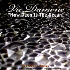 How Deep Is the Ocean - Vic Damone