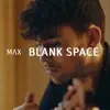 Blank Space (Acoustic Version) - Single album lyrics, reviews, download