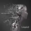 Stream & download Liquid