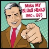 Make My Blues Funky 1960 To 1975