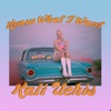 Know What I Want - Single artwork