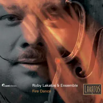 Fire Dance by Roby Lakatos & Roby Lakatos Ensemble album reviews, ratings, credits