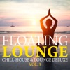 Floating Lounge - Chill House & Lounge Deluxe, Vol. 3, 2014