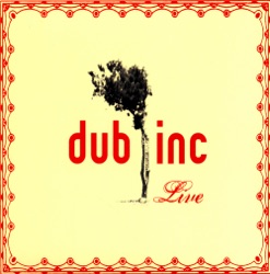 DUB INC - Rude Boy (Live 2006)