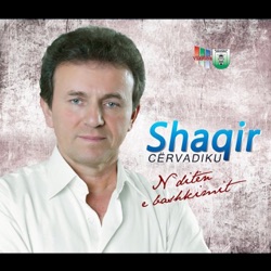 Shaqir Cervadiku - O Zot I Madh